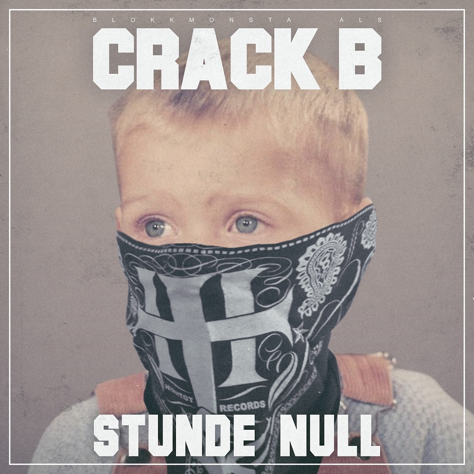 crack_b_blokkmonsta_stunde_null Crack B - Stunde Null